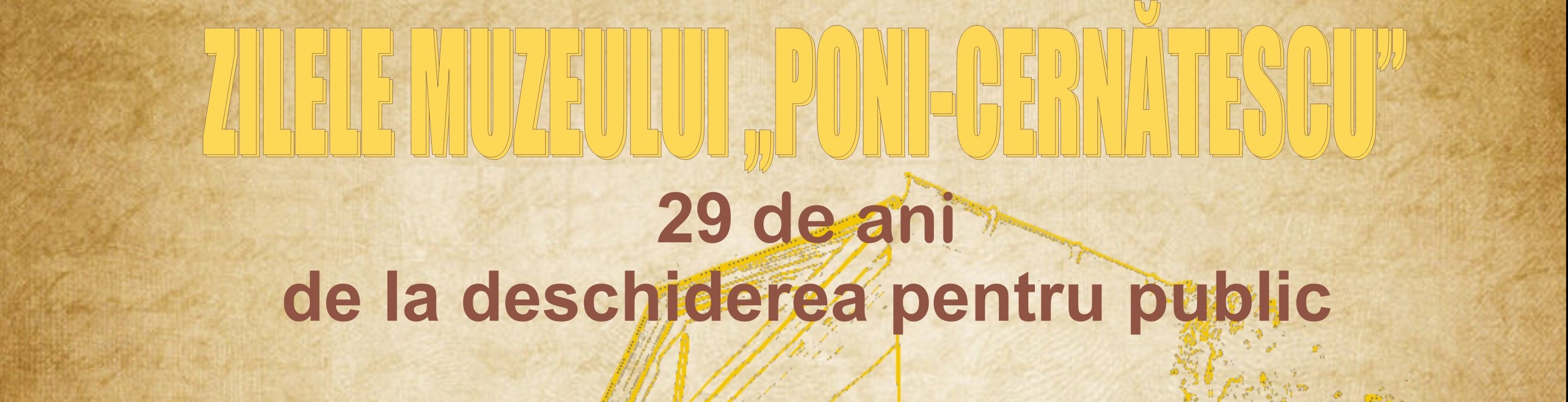 Zilele Muzeului „Poni – Cernătescu” 10 – 12 decembrie 2020