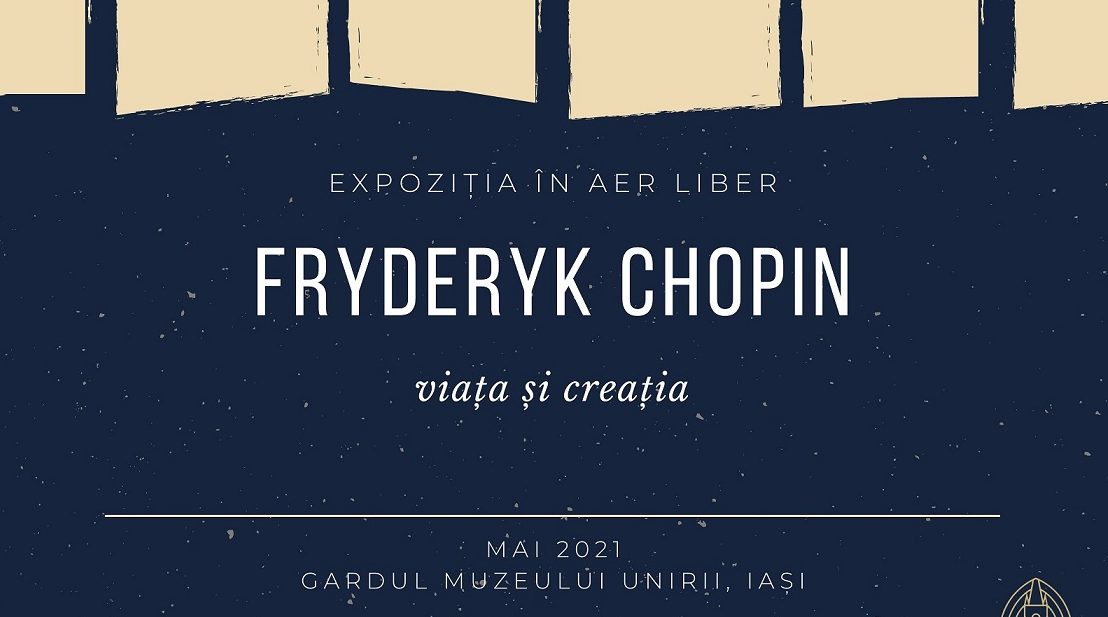 Expoziție în aer liber, la Muzeul Unirii din Iași: „Fryderyk Chopin – viața și creația”