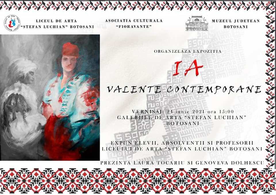 IA – VALENȚE CONTEMPORANE, astăzi, 24 iunie, ora 15, Galeriile de Artă Ștefan Luchian Botoșani