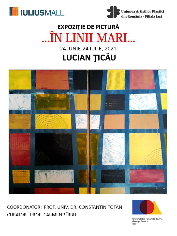 Expoziția de pictură “În linii mari”, semnată de artistul Lucian Țicău