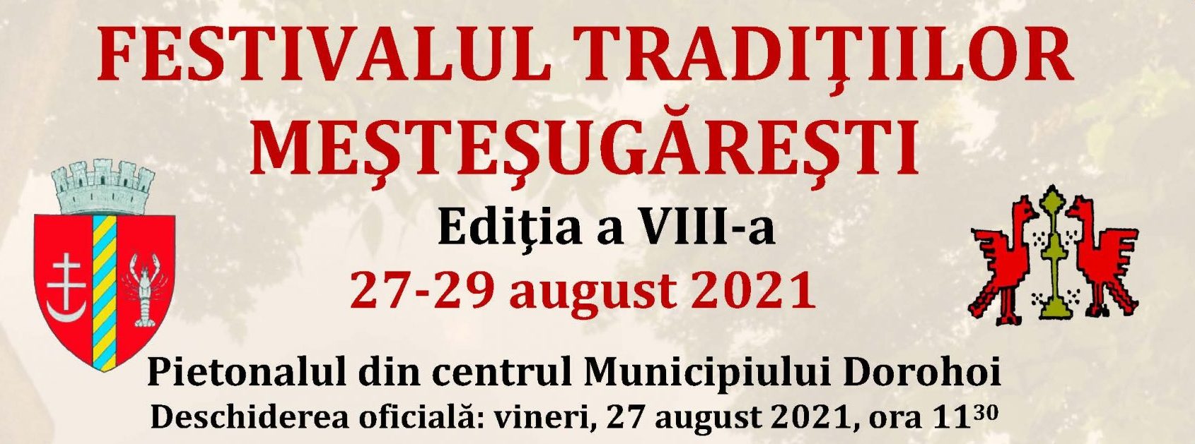 Festivalul Tradiţiilor Meşteşugăreşti la Dorohoi – Ediția a VIII-a, 27-29 august 2021