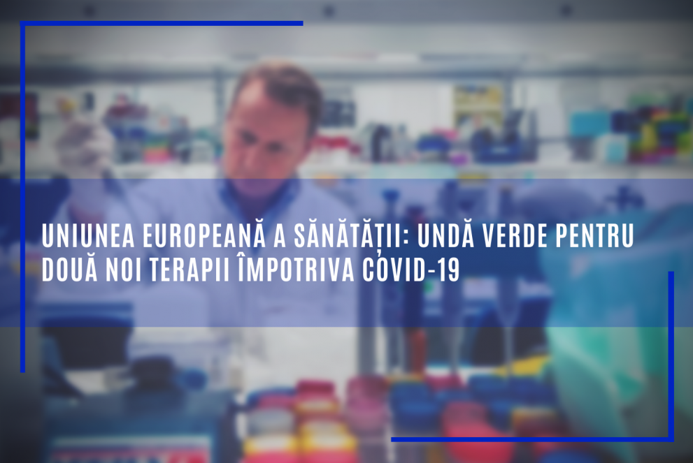 Coronavirus: EMA a autorizat două tratamente anti-COVID-19 bazate pe anticorpi monoclonali