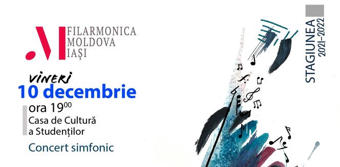 Filarmonica „Moldova” din Iași – Stagiunea 2021 – 2022 – Concert simfonic sub bagheta dirijorului ADRIAN MORAR