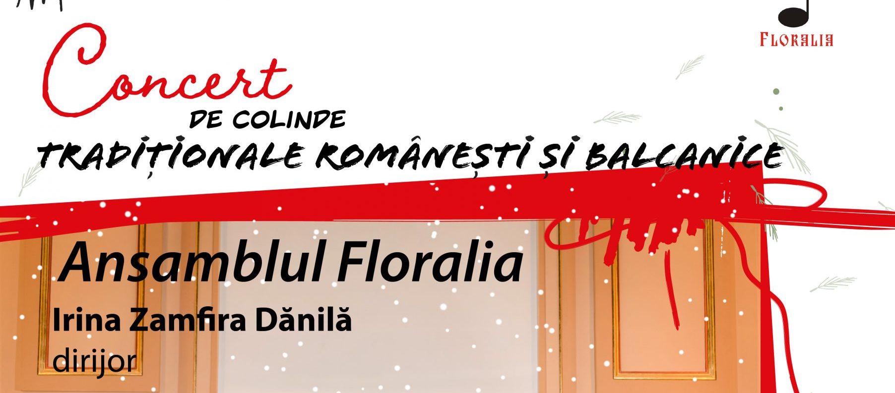 15 Decembrie 2021 – Concert de colinde tradiționale românești și balcanice, în interpretarea Ansamblului „Floralia” al Universității Naționale de Arte „George Enescu” din Iași