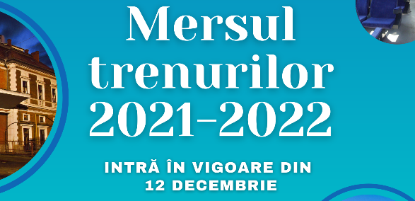 Noul Mers al Trenurilor 2021-2022 intră în vigoare din 12 decembrie