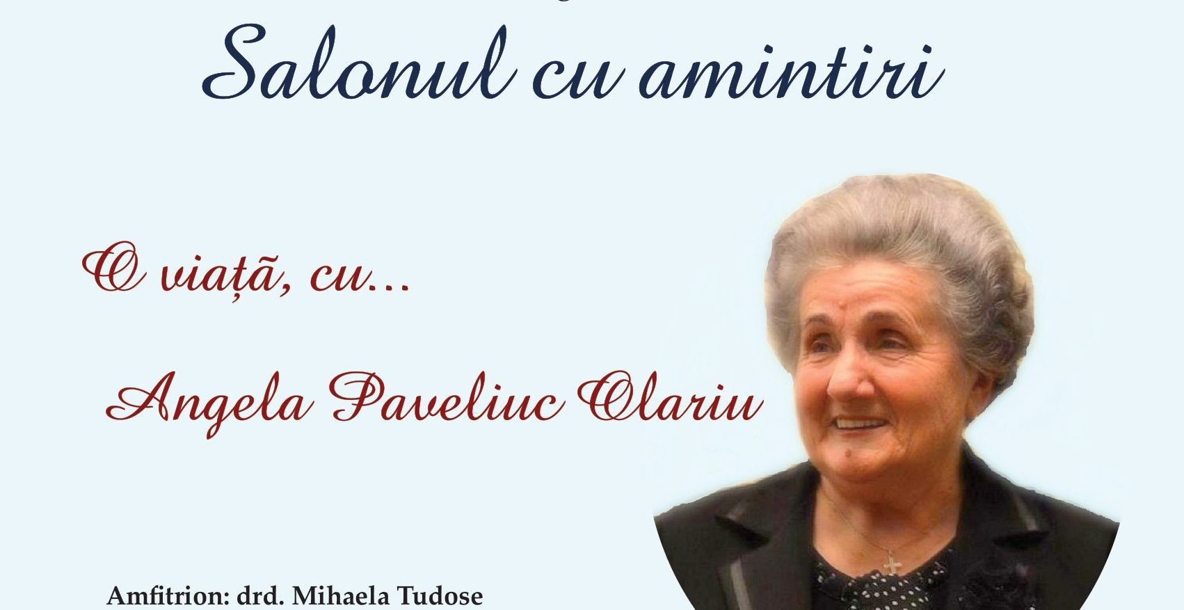 Iași: Evenimentul „O viață… cu Angela Paveliuc Olariu” la Muzeul Memorial „Mihail Kogălniceanu”