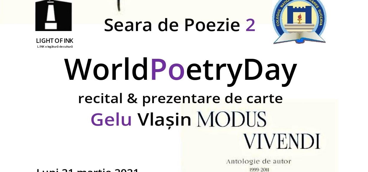 Casa de Poezie Light of ink & Colegiul Național “Petru Rareș” Suceava, vă invită la întâlnirea cu poetul Gelu VLAȘIN