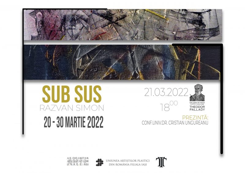 Expoziție personală de pictură abstractă „SUB SUS”, semnată de artistul vizual Răzvan Simon