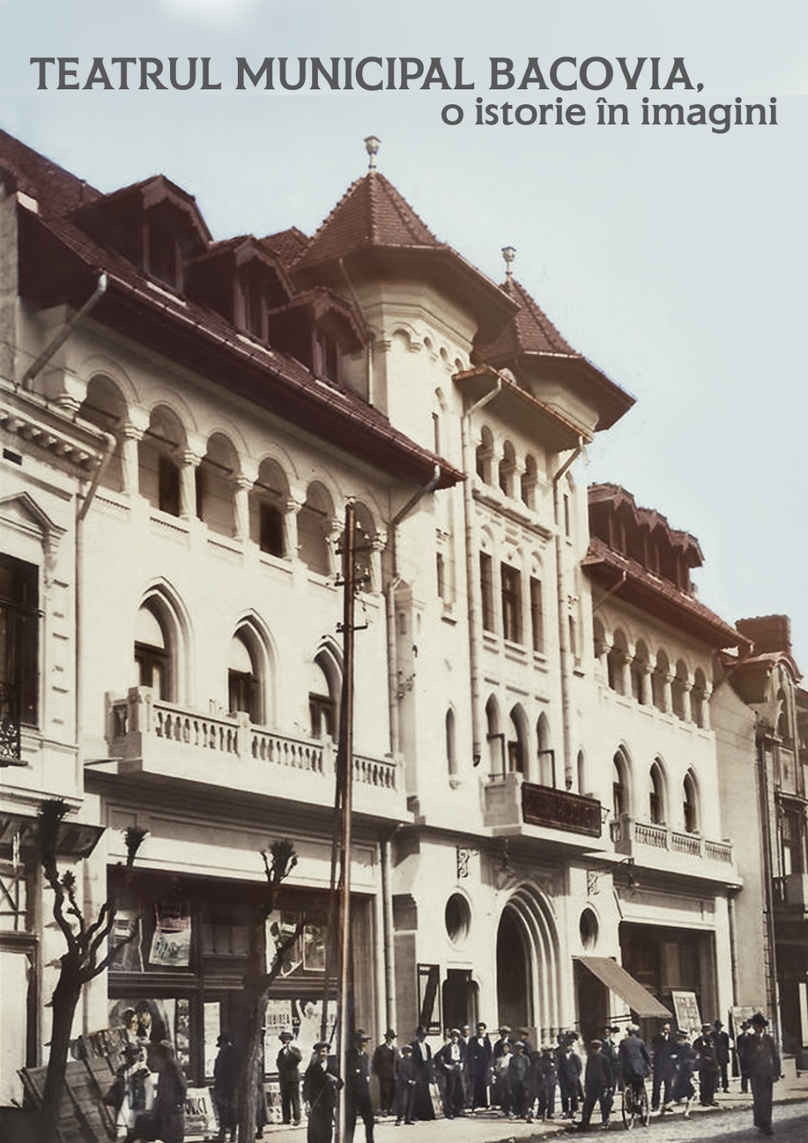 Teatrul Municipal „Bacovia”, o istorie în imagini – expoziție foto