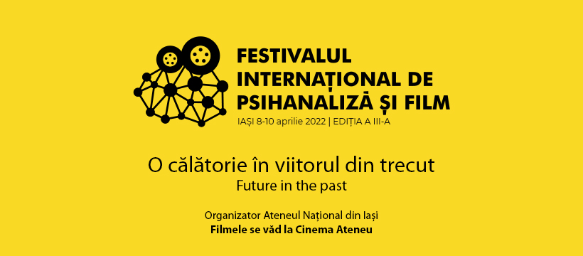 Festivalul de Psihanaliză şi Film, Iaşi, 8 – 10 aprilie 2022