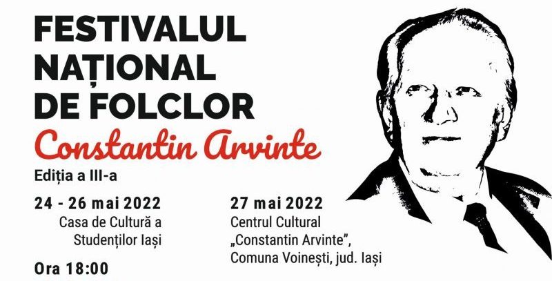 Festivalul Național de Folclor „Constantin Arvinte” (24 – 27 mai 2022)