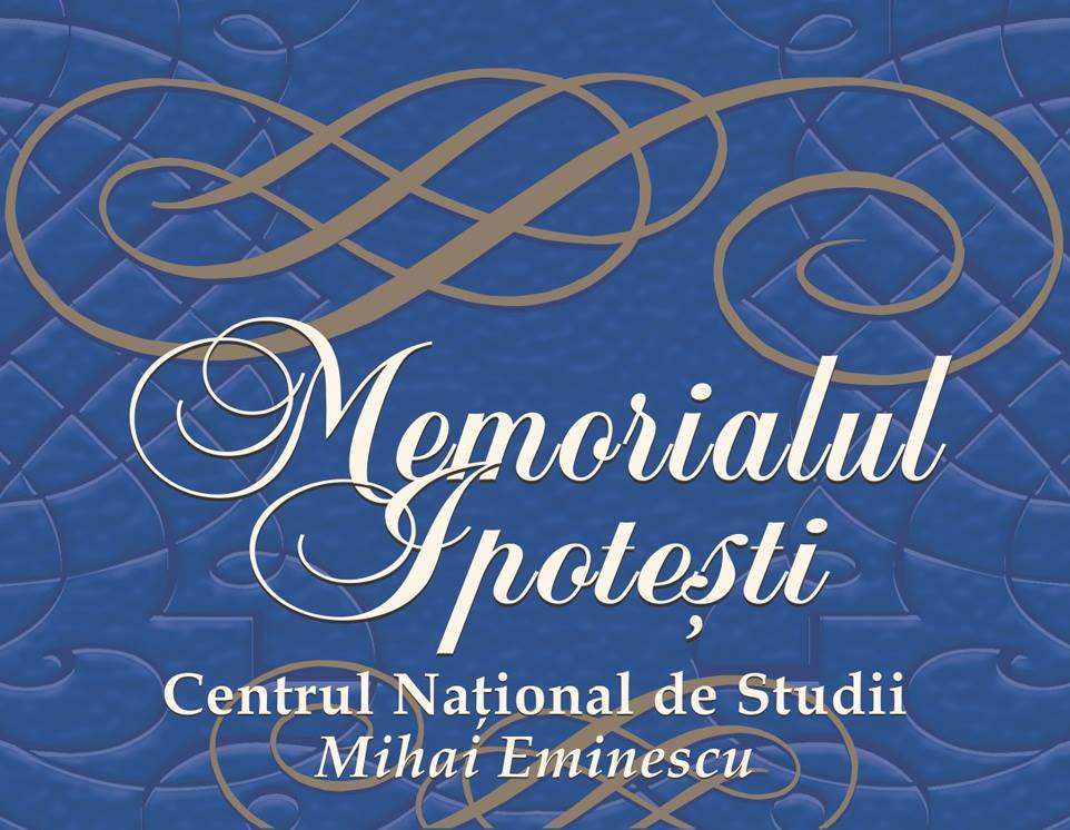 „ZILELE EMINESCU” la Memorialul Ipotești