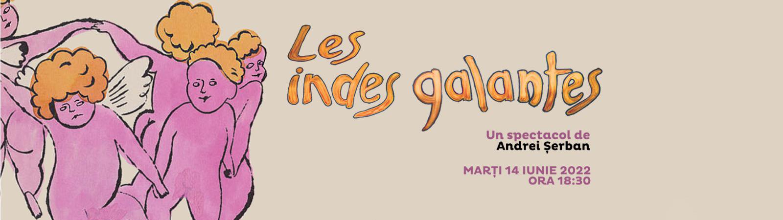 Spectacolul ‘Les indes galantes’ de Andrei Şerban revine pe scena Operei Naţionale Române din Iaşi