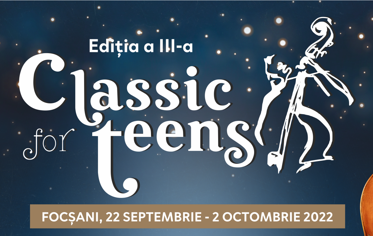 (UPDATE) Focșani, 22 sept.-2 oct. 2022: CLASSIC FOR TEENS, ediția a 3-a, interviu cu d-na Mioara Moraru