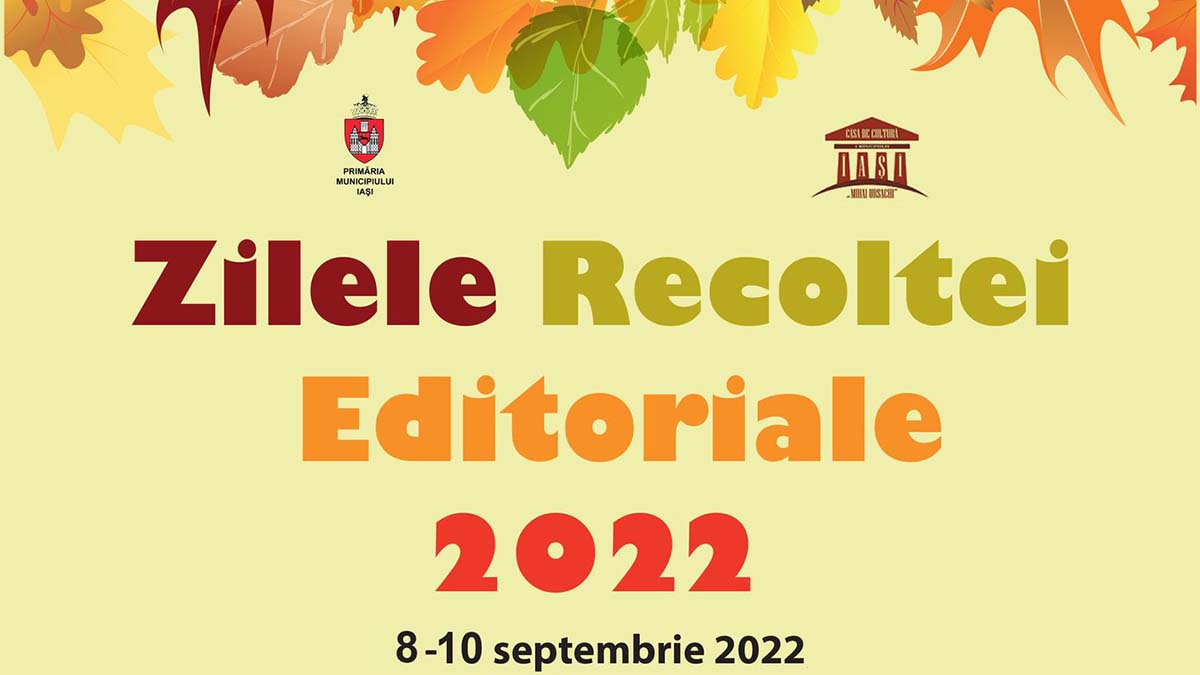 IAȘI: Zilele Recoltei Editoriale (8 – 10 septembrie)