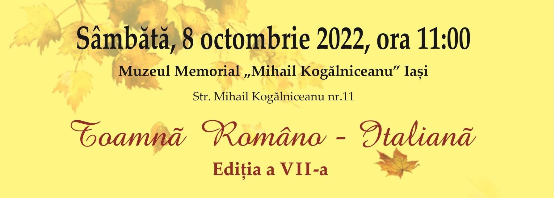 Muzeul Memorial „Mihail Kogălniceanu” Iaşi: ”Toamnă româno-italiană” ediţia a VII-a