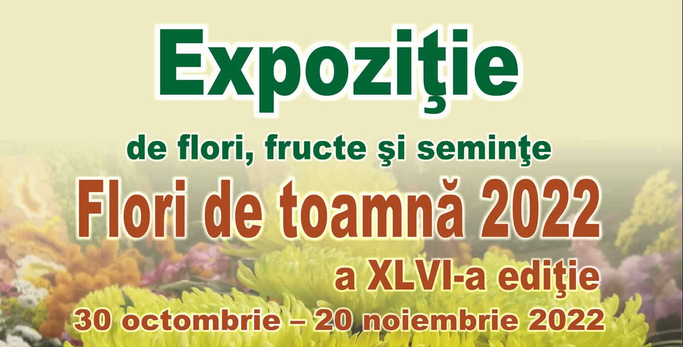 Grădina Botanică Iași: Flori de toamnă 2022 – expoziție de flori, fructe și semințe