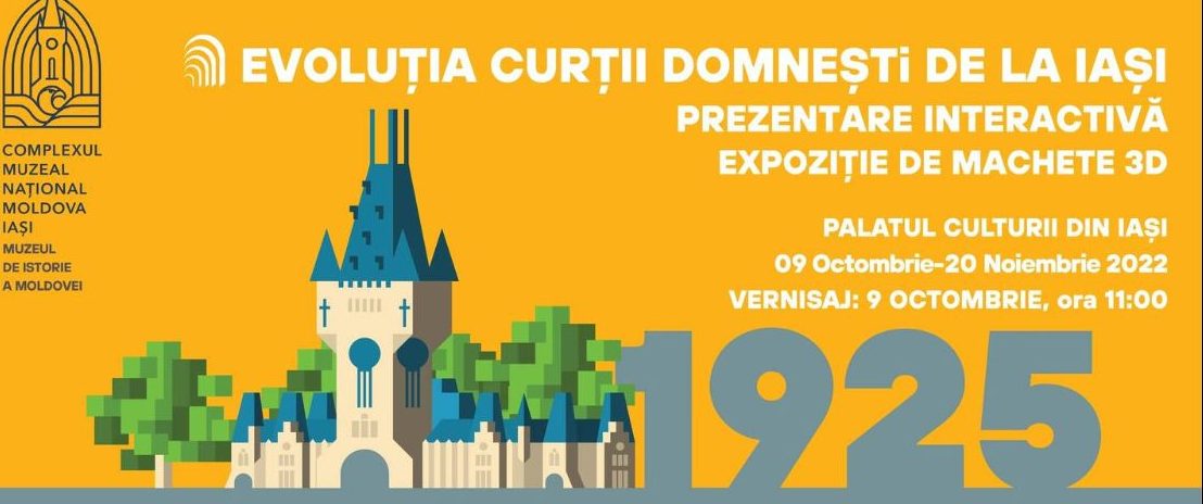 Expoziția „Evoluția Curții Domnești de la Iași. Palatul Culturii” – Prezentare interactivă