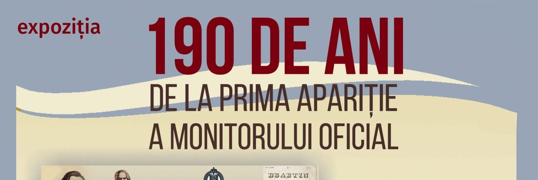 Muzeul de Artă Iași: Expoziția foto-documentară „190 de ani de la prima apariție a Monitorului Oficial”