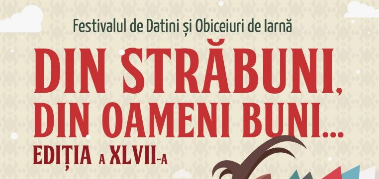 Botoșani: Festivalul de Datini și Obiceiuri de Iarnă „Din străbuni, din oameni buni…”