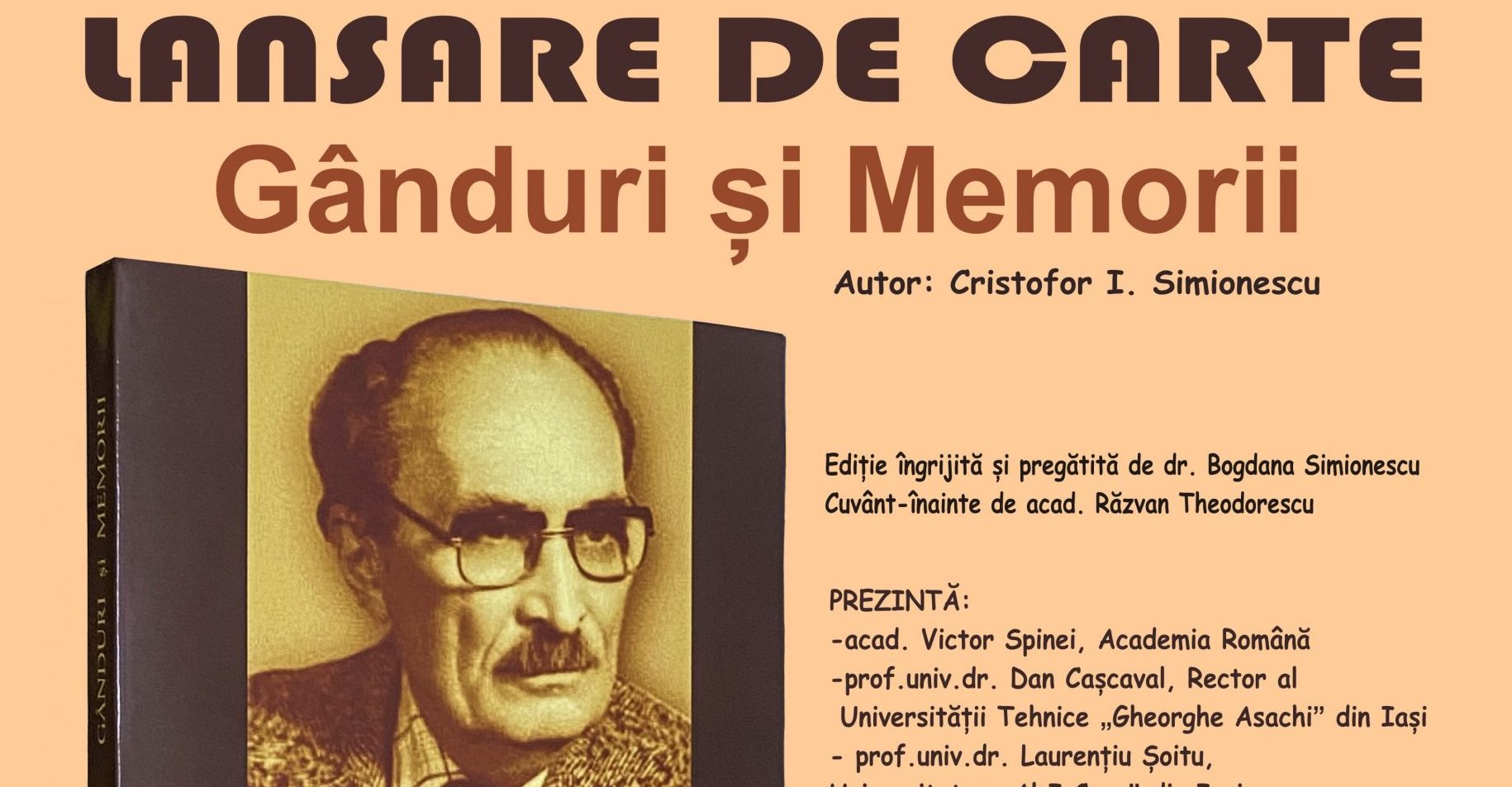 Iași: LANSARE DE CARTE – „Gânduri și memorii” – Autor acad. Cristofor I. Simionescu (1920-2007)