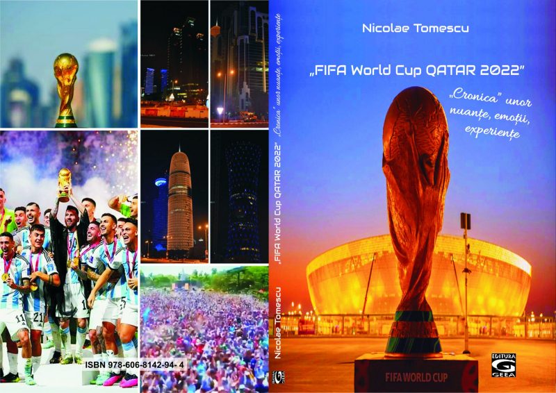 „FIFA World Cup QATAR 2022”. „Cronica” unor nuanțe, emoții, experiențe