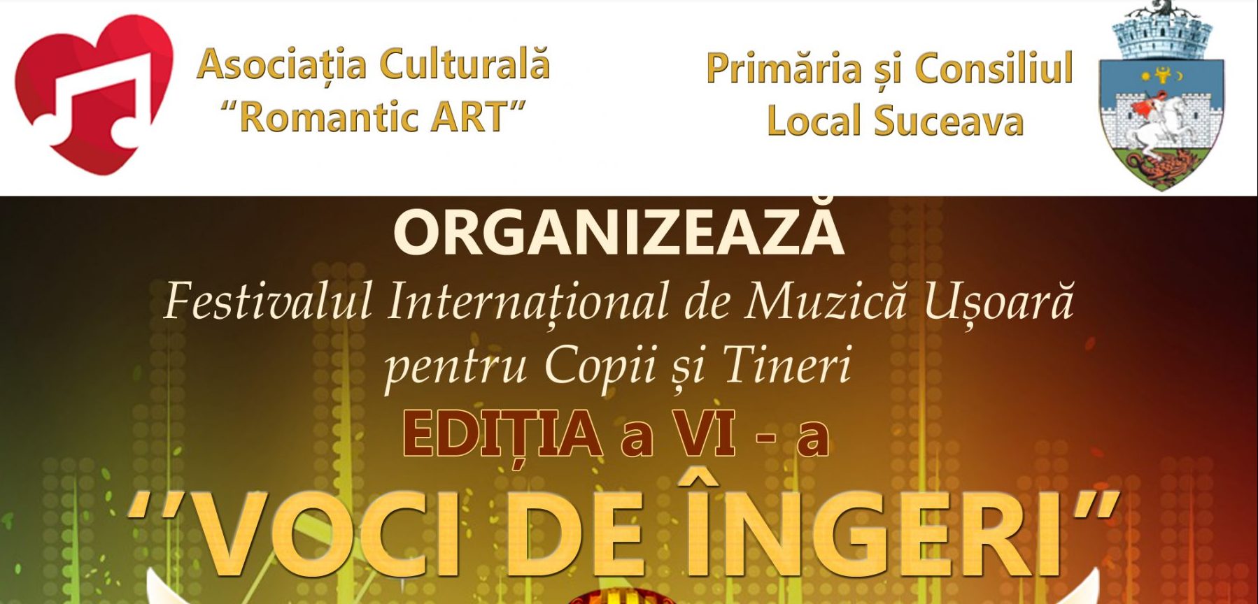 Suceava: Festivalul Internațional de Muzică Ușoară pentru Copii și Tineri „Voci de Îngeri”