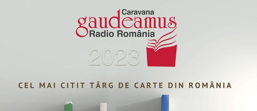 Târgul de Carte Gaudeamus Radio România, între 1-5 martie, la Teatrul Naţional „Marin Sorescu” din Craiova