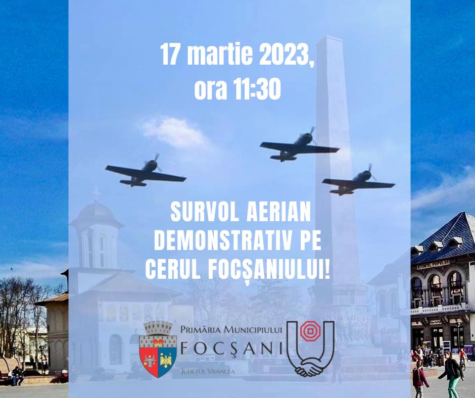 Vrancea: Survol aerian demonstrativ la Focşani, cu ocazia împlinirii a 110 ani de aeronautică militară în România