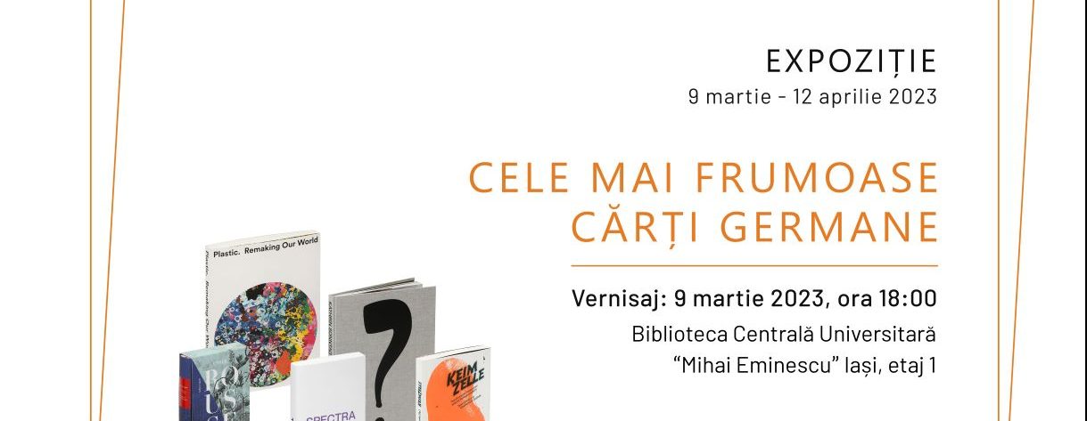 Biblioteca “Mihai Eminescu” Iași: Expoziția “Cele mai frumoase cărți germane”