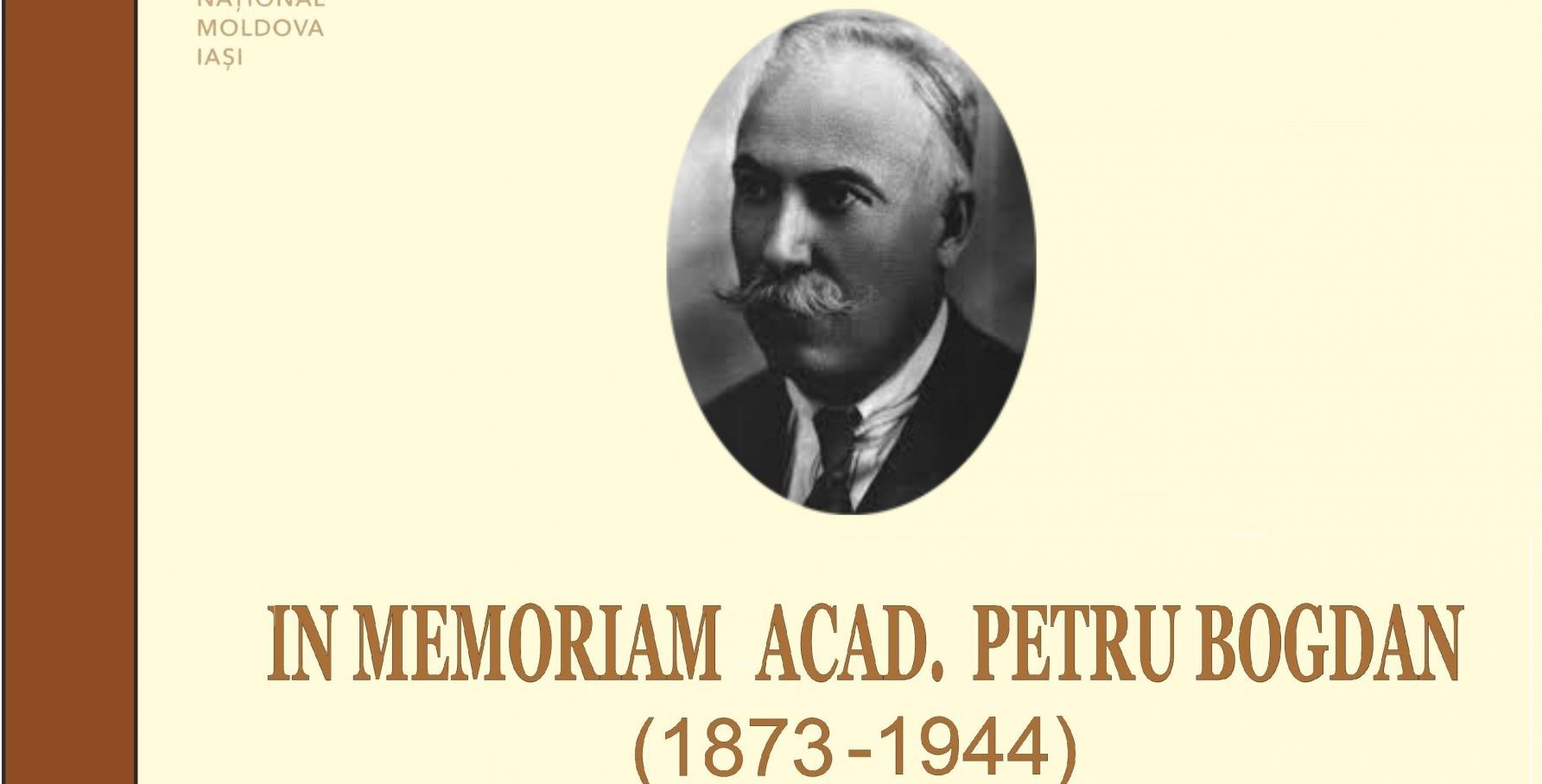 Iași: Manifestarea omagială IN MEMORIAM ACAD. PETRU BOGDAN (1873-1944)