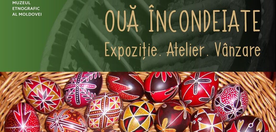 Iași: Manifestarea interactivă „Ouă încondeiate” – Ediţia a XXII-a, 1 – 2 aprilie 2023