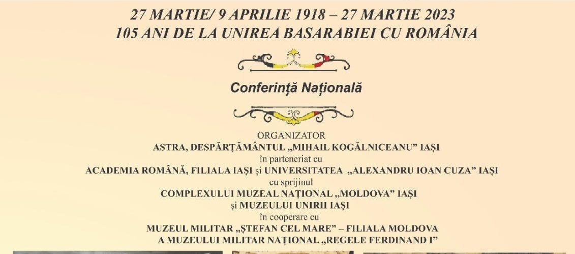 Complexul Muzeal Național „Moldova” Iași: Simpozionul „105 ani de la Unirea Basarabiei cu România”