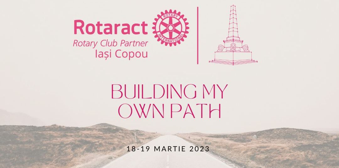 Building my own path – proiect social derulat de Clubul Rotaract Iași Copou