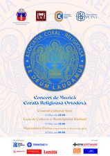 Turneu de concerte de muzică corală religioasă ortodoxă susținut de Corala Bărbătească Te Deum Laudamus de la București