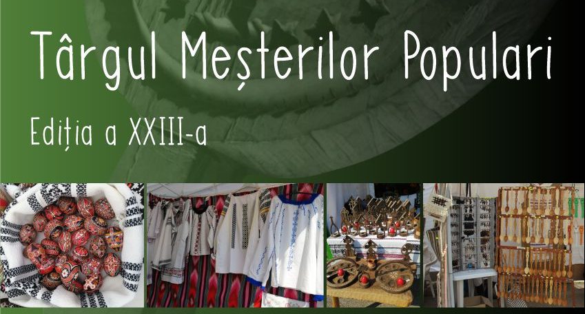 Iași: Târgul Meşterilor Populari – Ediția a XXIII-a (12 – 14 mai 2023)