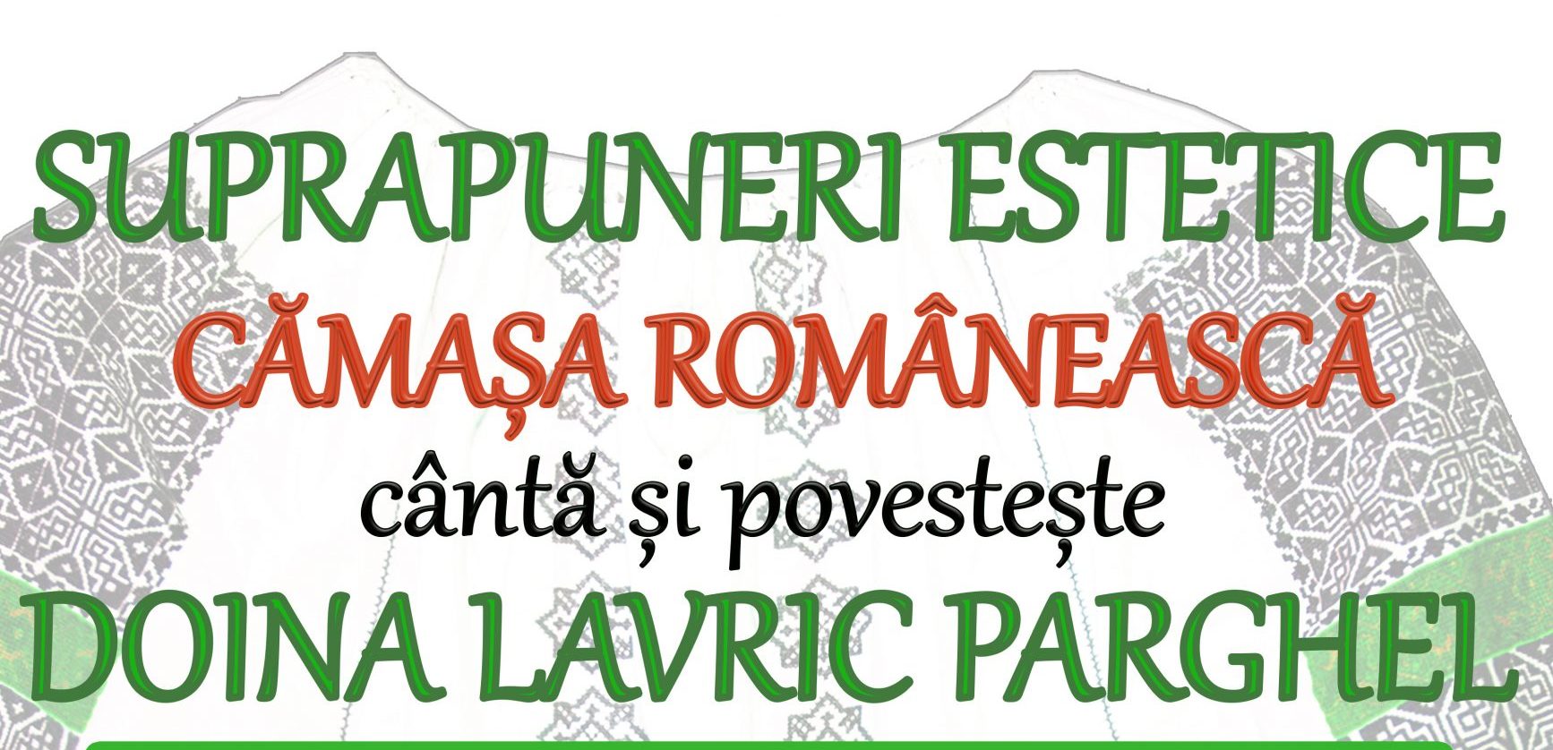 Muzeul Județean Botoșani: Expoziția „Suprapuneri estetice – cămașa românească„