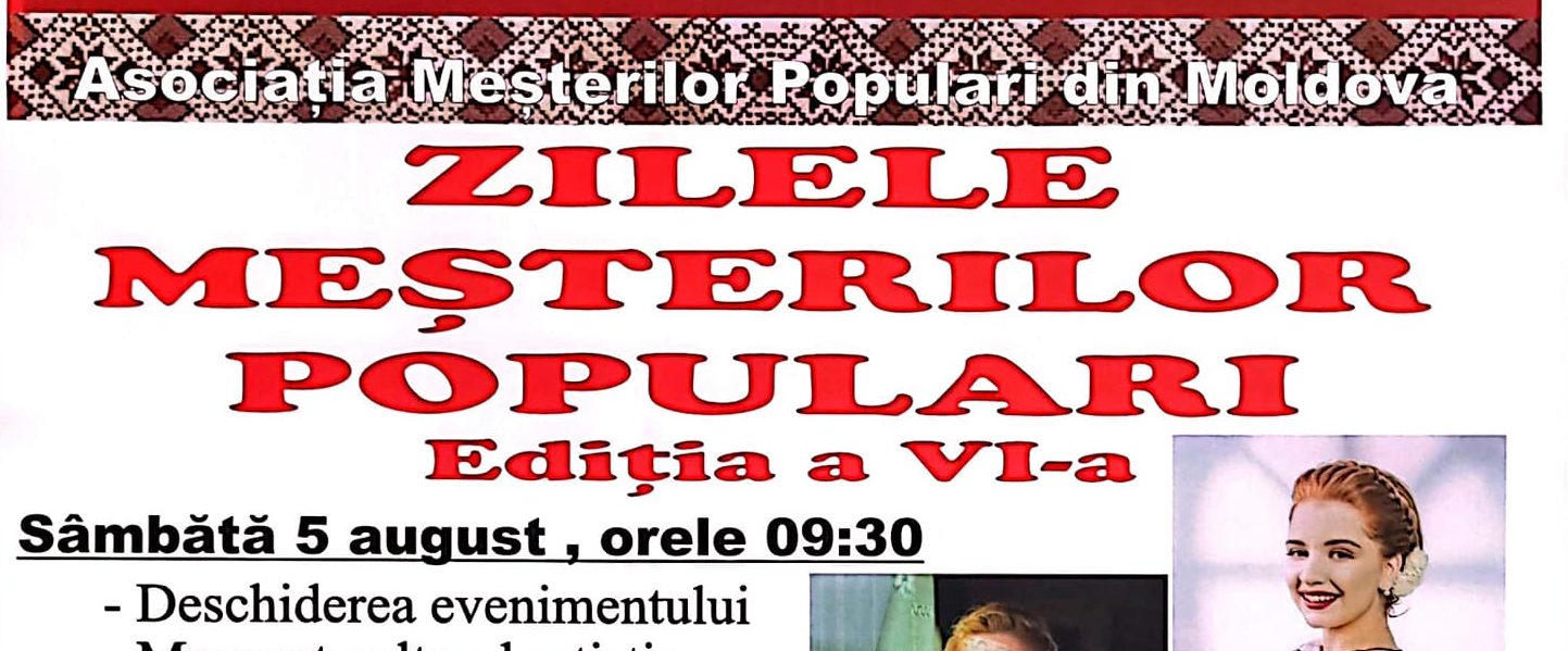 TÂRGUL DE PROBAJENII sau ZILELE MEŞTERILOR POPULARI LA HÂRLĂU, 5-6 august 2023