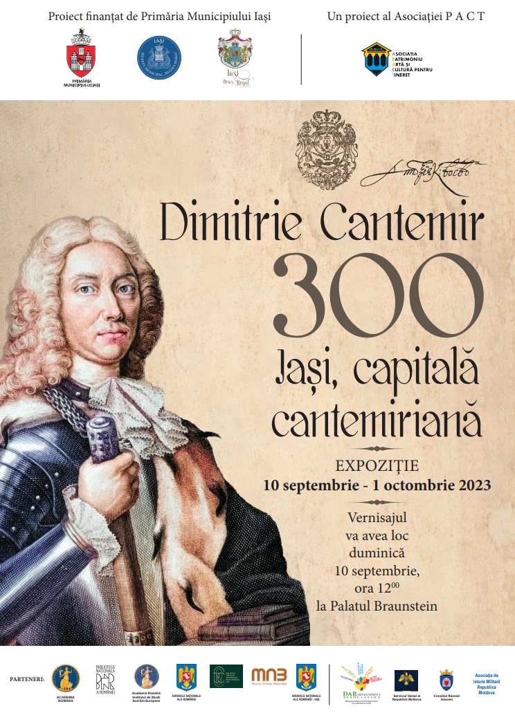 Expoziția ,,Dimtrie Cantemir 300. Iași – Capitală Cantemiriană”