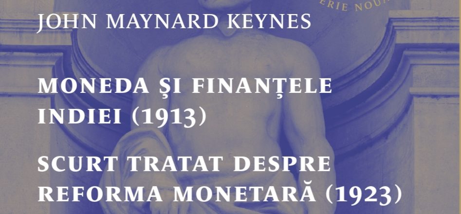 EXCLUSIVITATE – Trei cărți, de J. M. KEYNES, traduse în română de prof. univ. Gabriel MURSA – Dialog intercultural din 17 nov. a.c., h. 20 și 30 de minute − cu Dumitru ȘERBAN