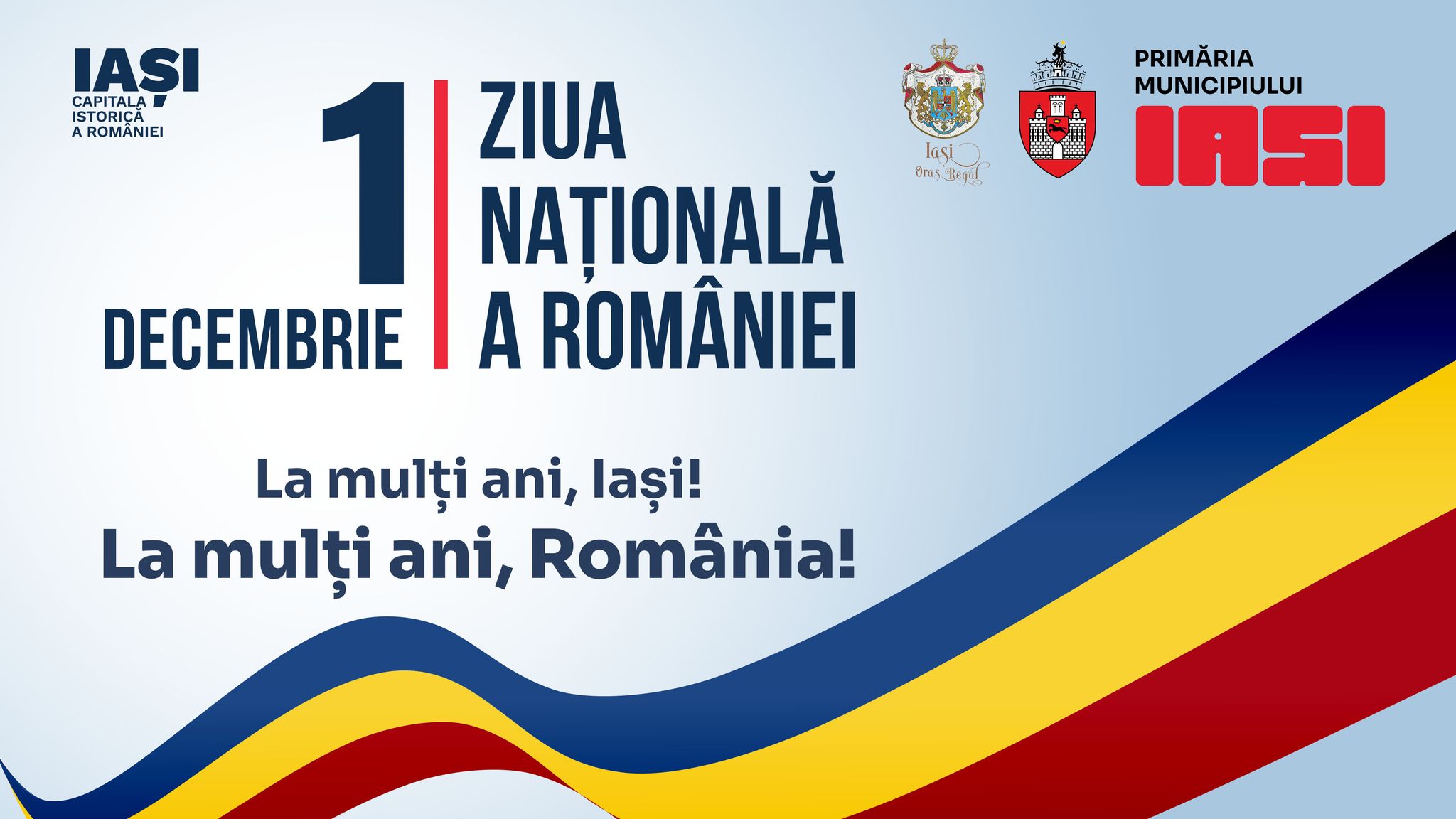 1 decembrie 2023, Ziua Națională a României – programul manifestărilor în municipiul Iași