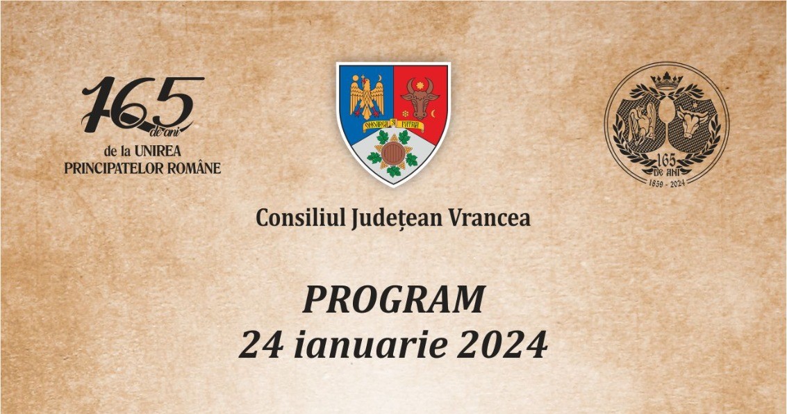 Vrancea: Programul manifestărilor dedicate celebrării a 165 de ani de la Unirea Principatelor Române