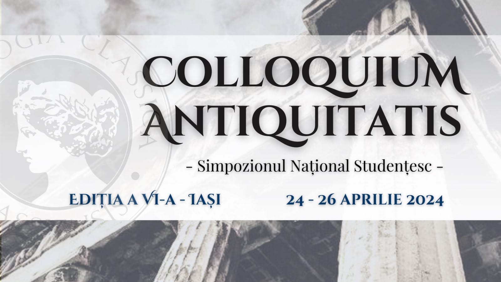 Iași: Simpozionul Național Studențesc „Colloquium Antiquitatis” a ajuns la cea de-a VI-a ediție