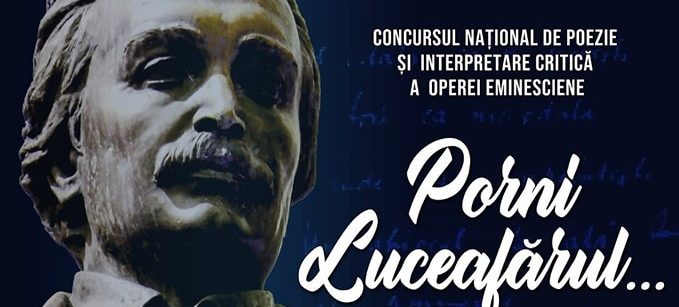 Botoșani: Concurs Național de Poezie și Interpretare Critică a Operei Eminesciene ,,Porni Luceafărul…”