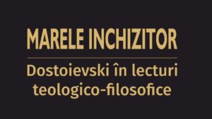 Volumul – Marele Inchizitor. Dostoievski în interpretări teologico-filosofice – tradus de prof. univ. Leonte Ivanov – subiect al emisiunii Comunități Etnice/Ruși Lipoveni de miercuri, 20 NOV. 2024, ora 20:30 – cu Dumitru ȘERBAN