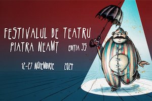 (AUDIO) Începe Festivalul de Teatru de la Piatra Neamț (12 – 27 noiembrie)