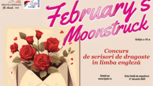 Biblioteca Județeană „Gh. Asachi” Iași: Concursul de scrisori de dragoste în limba engleză February’s Moonstruck, Ediția a IX-a, 2025