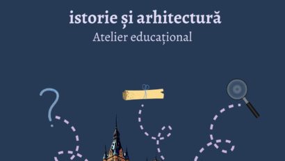 Iași: Atelier educațional „Palatul Culturii – istorie și arhitectură”