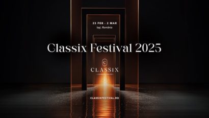 Iași: Se apropie Classix Festival, ediția a 6-a!