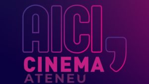 Aici, Cinema Ateneu! Campanie de refresh la Cinema Ateneu Iași